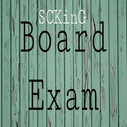 Board Exam SCKING MP3 Download